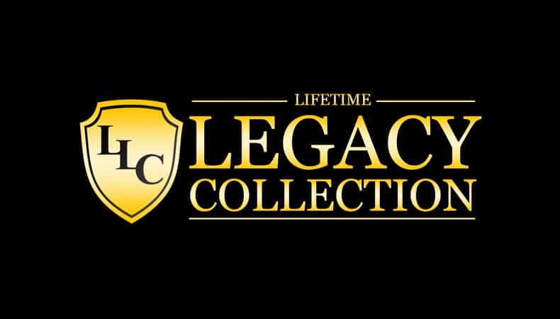 Lifetime Legacy Collection