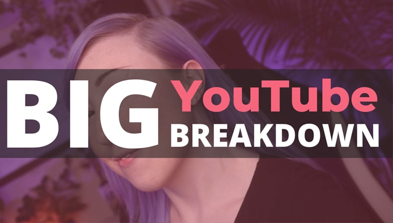 The Big YouTube Breakdown