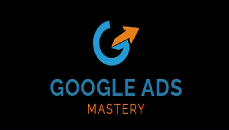 Google Ads Mastery Course