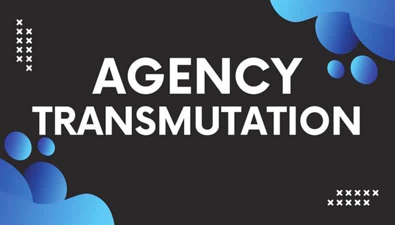 Agency Transmutation