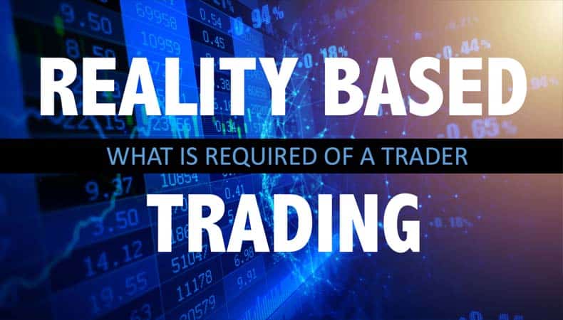 Reality Based Trading