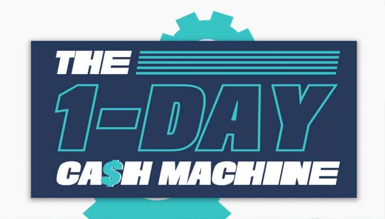 The 1-Day Cash Machine