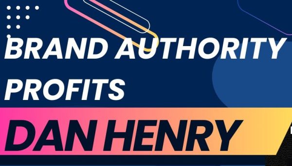 Dan Henry – Brand Authority Profits