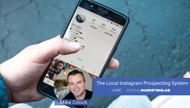 Mike Cooch – The Local Instagram Prospecting System