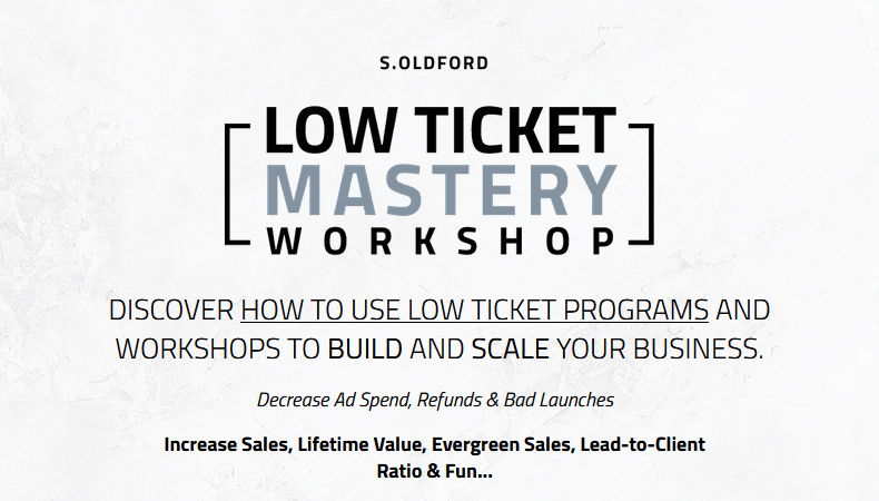 Scott Oldford – Low Ticket Mastery Workshop