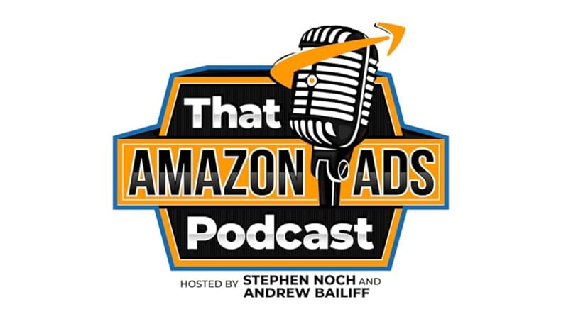 Stephen Noch and Andrew Bailiff – That Amazon Ads Masterclass