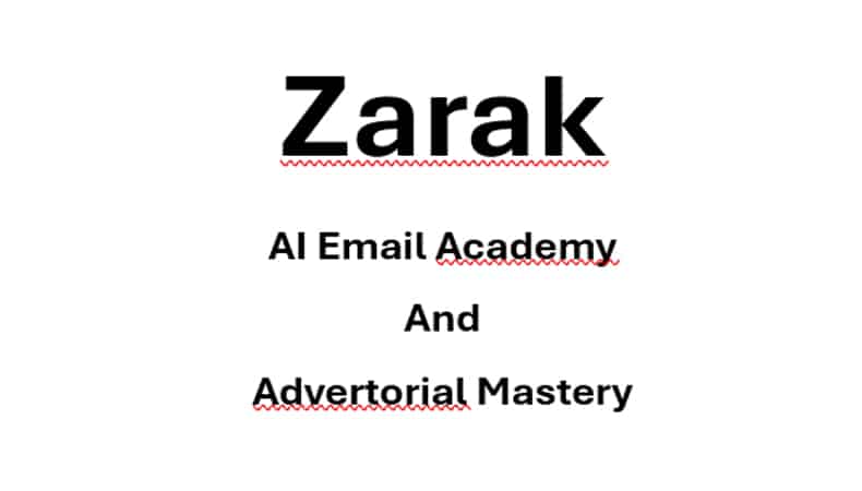 Zarak – AI Email Academy And Advertorial Mastery