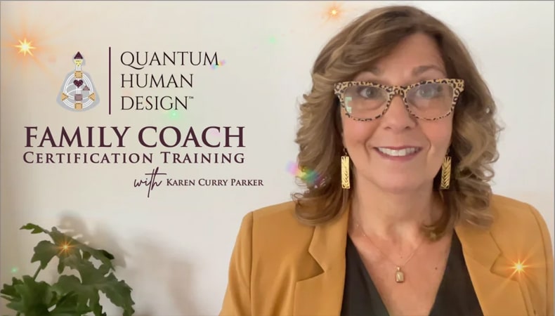 Karen Curry Parker – Quantum Human Design Family Coach Certification