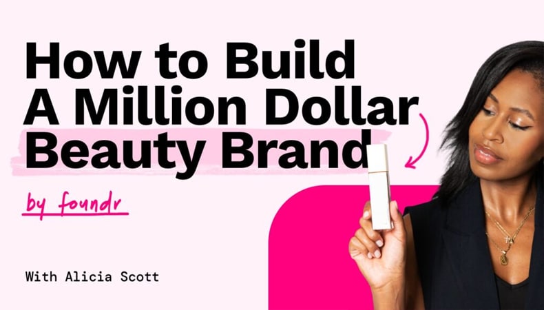 Alicia Scott – How To Build A Billion Dollar Beauty Brand