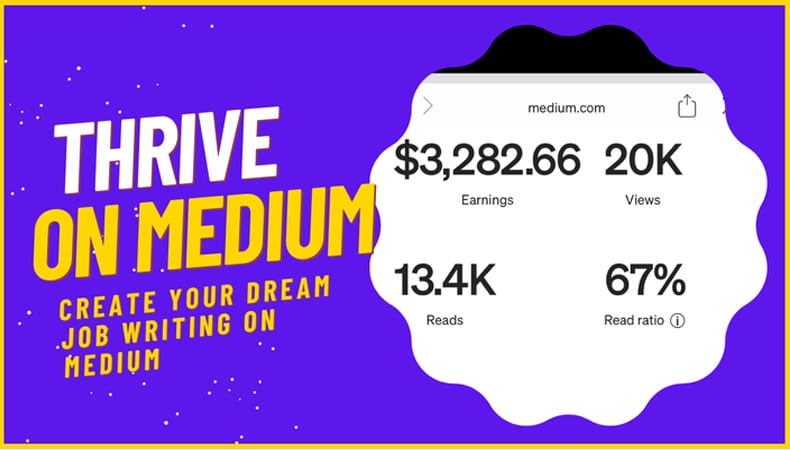 Thrive on Medium – How to Create Your Dream Job Writing on Medium