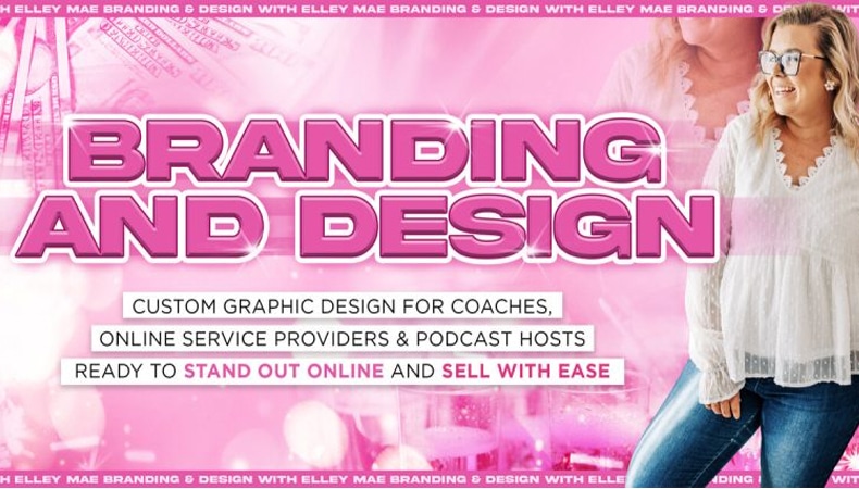 Elley Mae – How I Create Branding For My Offers